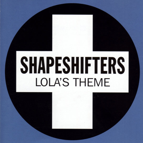 Shapeshifters – Lola’s Theme